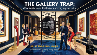 The Gallery Trap: Why Artists and Collectors Are Paying the Price